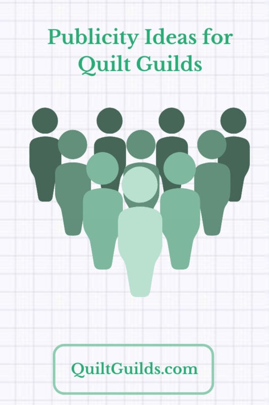 Publicity-ideas-for-quilt-guilds Graphic