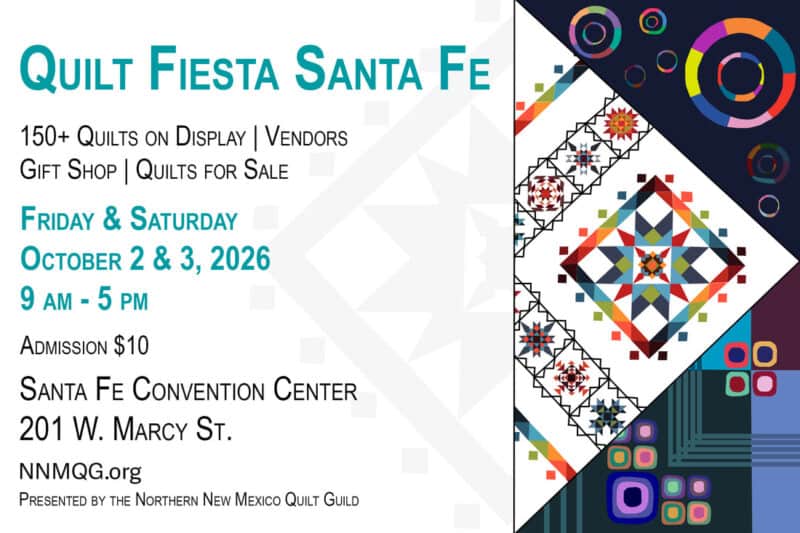Event flyer for Quilt Fiesta Santa Fe, a vibrant quilt show in Santa Fe NM, featuring colorful geometric quilt designs. Oct 2-3, 2026, 9am-5pm at the Santa Fe Convention Center. $10 admission. Hosted by Northern NM Quilt Guild.