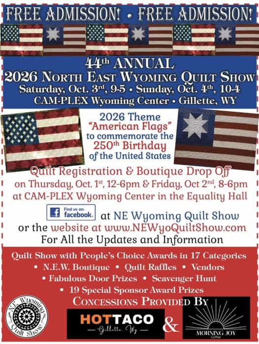Event flyer for the 14th Annual 2026 North East Wyoming Quilt Show in Gillette WY. Features dates, location, “American Flags” theme, event details, sponsor logos, free admission announcement, and patriotic decorations throughout.