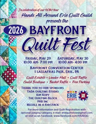 Bayfront-Quilt-Guild Colorful quilted pattern background with event details for the 2026 Bayfront Quilt Fest and Quilt Show in Erie PA, featuring dates, times, location, activities, sponsors, and contact info in decorative fonts and bright colors.