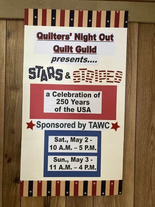 Poster for Quilters’ Night Out Quilt Guild's Stars & Stripes theme, celebrating 250 years of the USA. Join our Quilt Show in Warren PA: Sat., May 2 (10 AM–5 PM) and Sun., May 3 (11 AM–4 PM). Sponsored by TAWC.