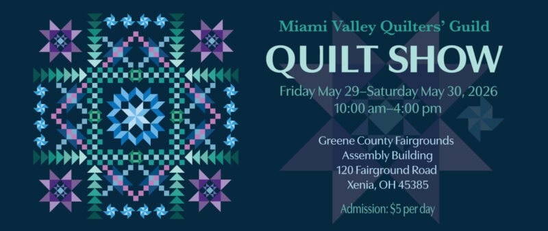 Event flyer featuring a colorful geometric quilt pattern on the left and details about the Miami Valley Quilters’ Guild Quilt Show on the right, including dates, times, location, and $5 admission.