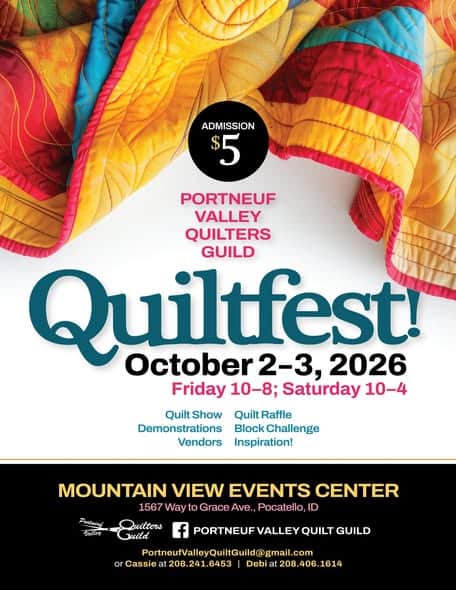 Pocatello Quiltfest Colorful quilt draped over a dark background with text promoting Quiltfest! on October 2–3, 2026. Event details include admission fee, location, activities, and contact information for the Portneuf Valley Quilters Guild.