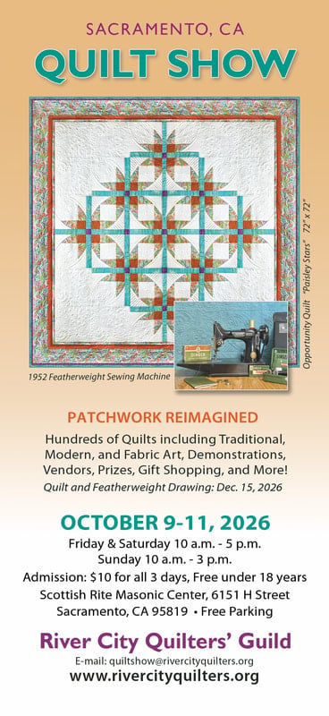 Quilt Show in Sacramento California poster featuring a large geometric quilt, a vintage sewing machine photo, event dates Oct. 9-11, 2026, activities, and River City Quilters’ Guild contact info.