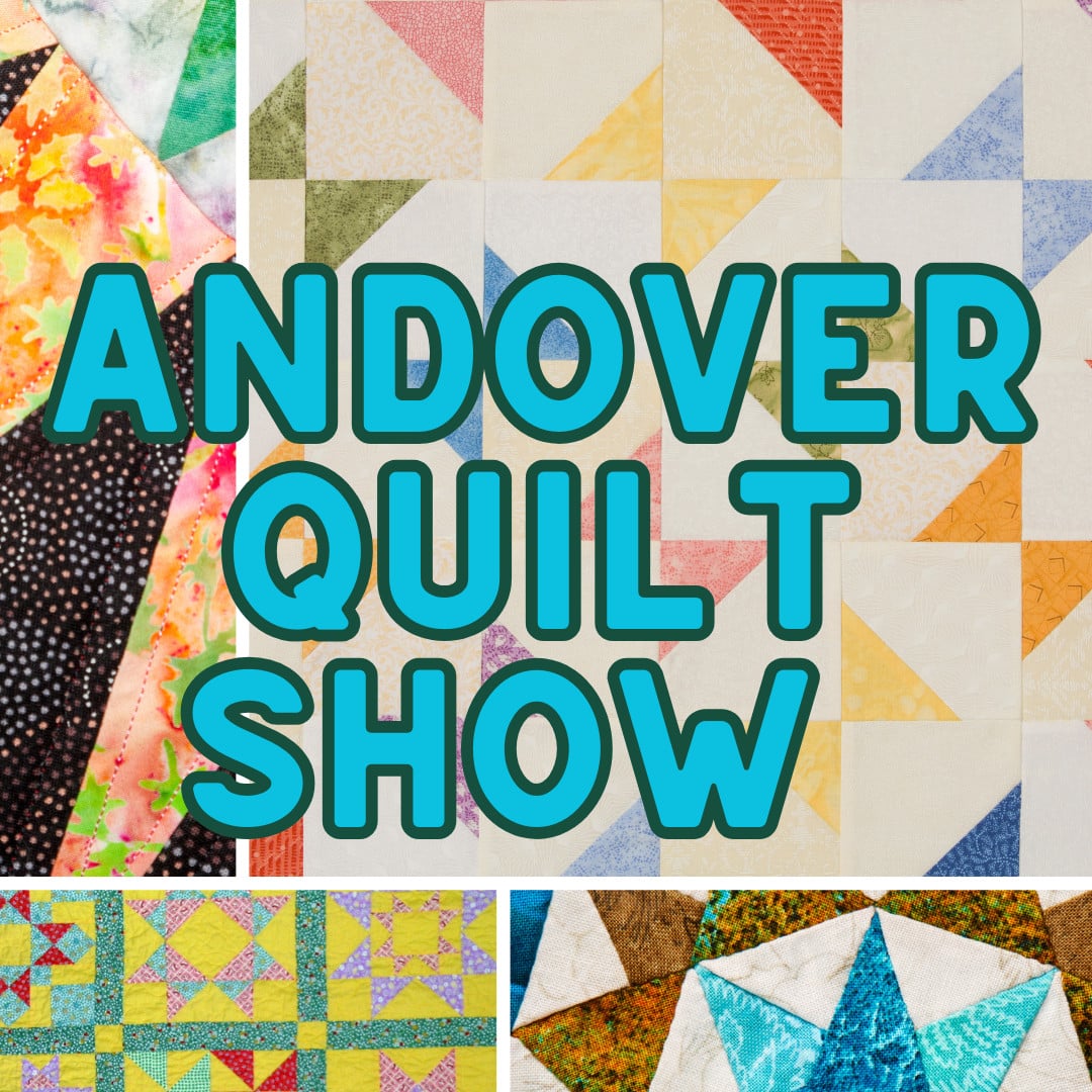 Text overlay reads ANDOVER QUILT SHOW over a collage of four different colorful patchwork quilt patterns from the Andover, Ohio event.